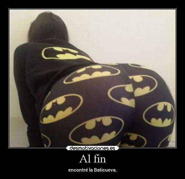 Al fin - encontré la Baticueva.