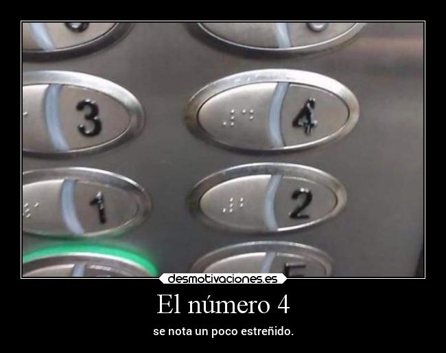 El número 4 - se nota un poco estreñido.
