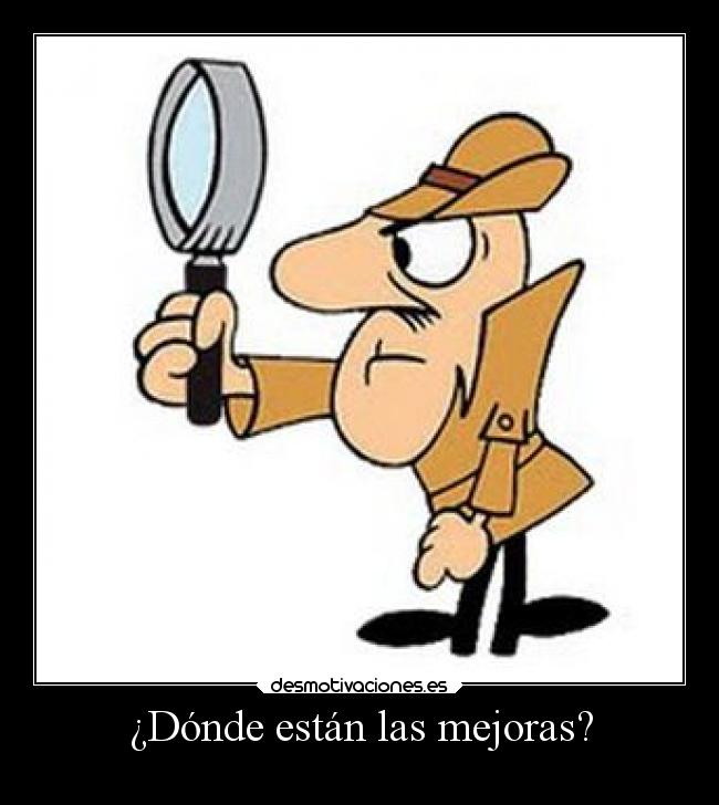 ¿Dónde están las mejoras? - 