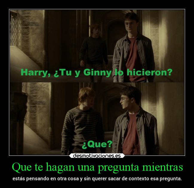 carteles humor pregunta fuera contexto harry potter desmotivaciones