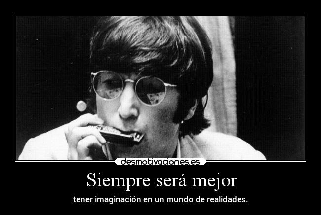 carteles imaginacion vida realidad aburrida doni johnlennon 66666stille 66666yadios desmotivaciones