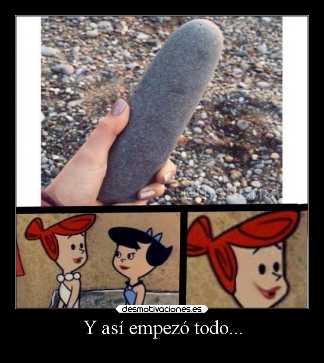 Y así empezó todo... -