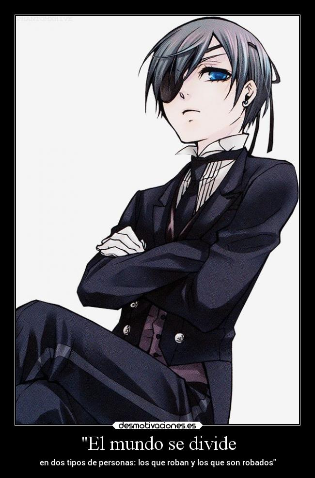 El mundo se divide - en dos tipos de personas: los que roban y los que son robados