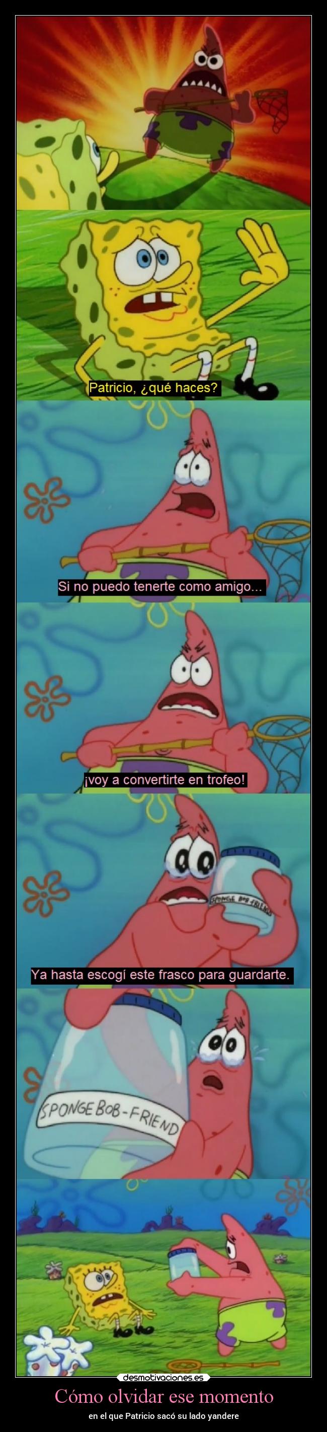 Cómo olvidar ese momento - en el que Patricio sacó su lado yandere