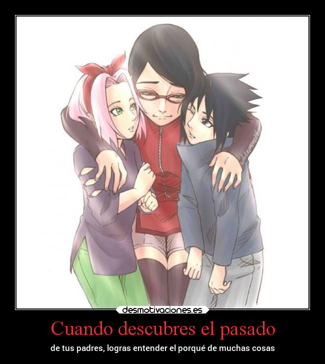 Cuando descubres el pasado - de tus padres, logras entender el porqué de muchas cosas