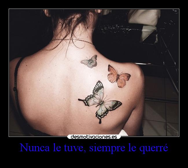 Nunca le tuve, siempre le querré - 