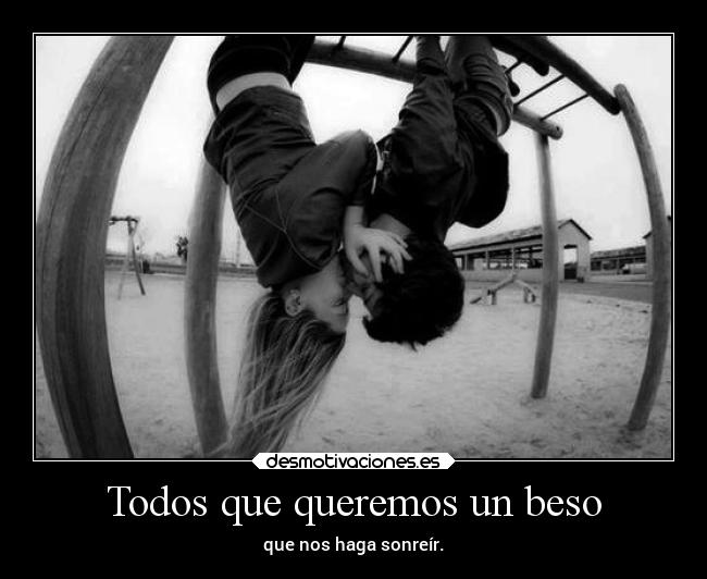 Todos que queremos un beso -