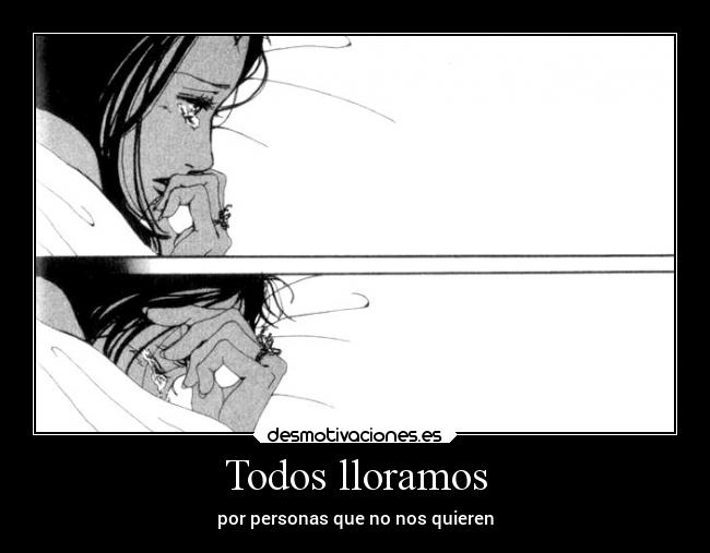 Todos lloramos - por personas que no nos quieren