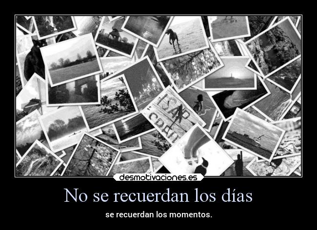 No se recuerdan los días -