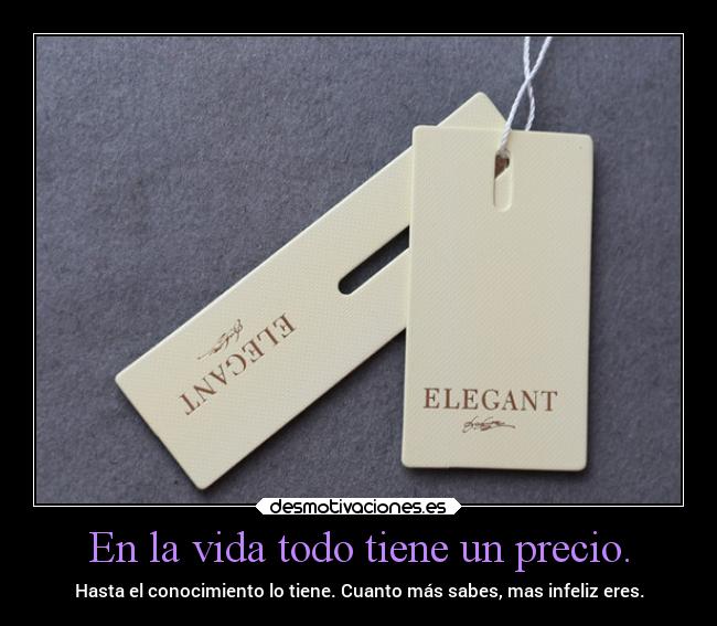 En la vida todo tiene un precio. - 