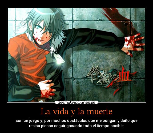 carteles vida muerte anime desmotivaciones