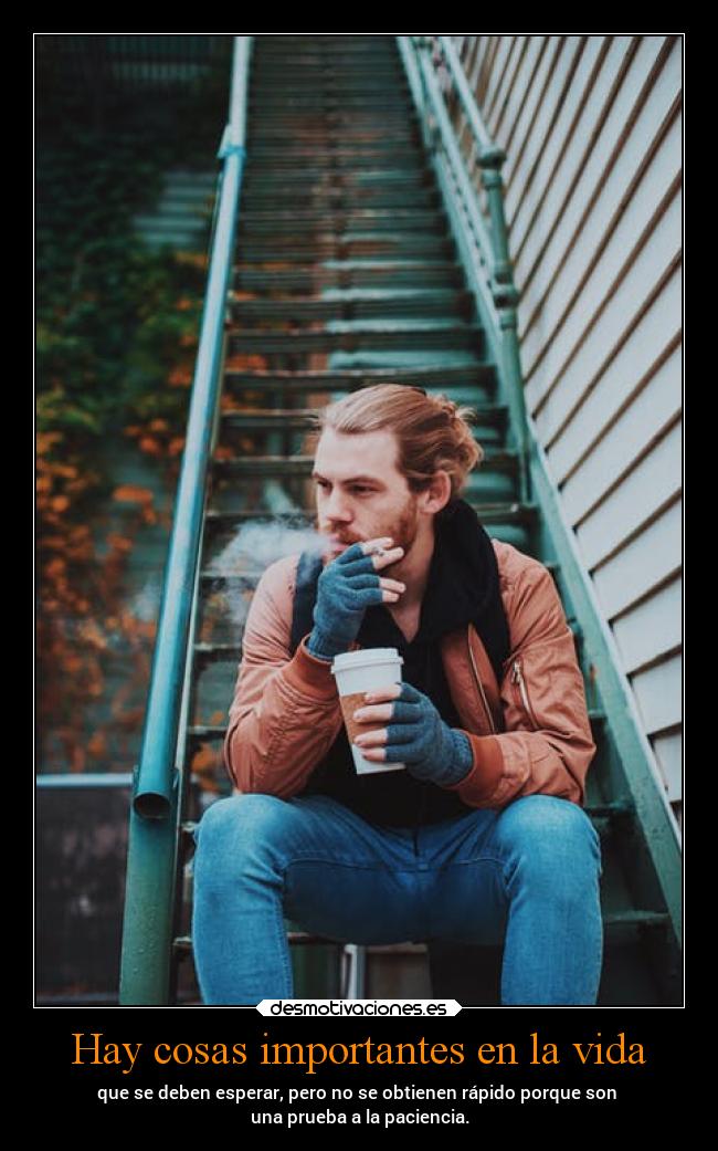 Hay cosas importantes en la vida - 