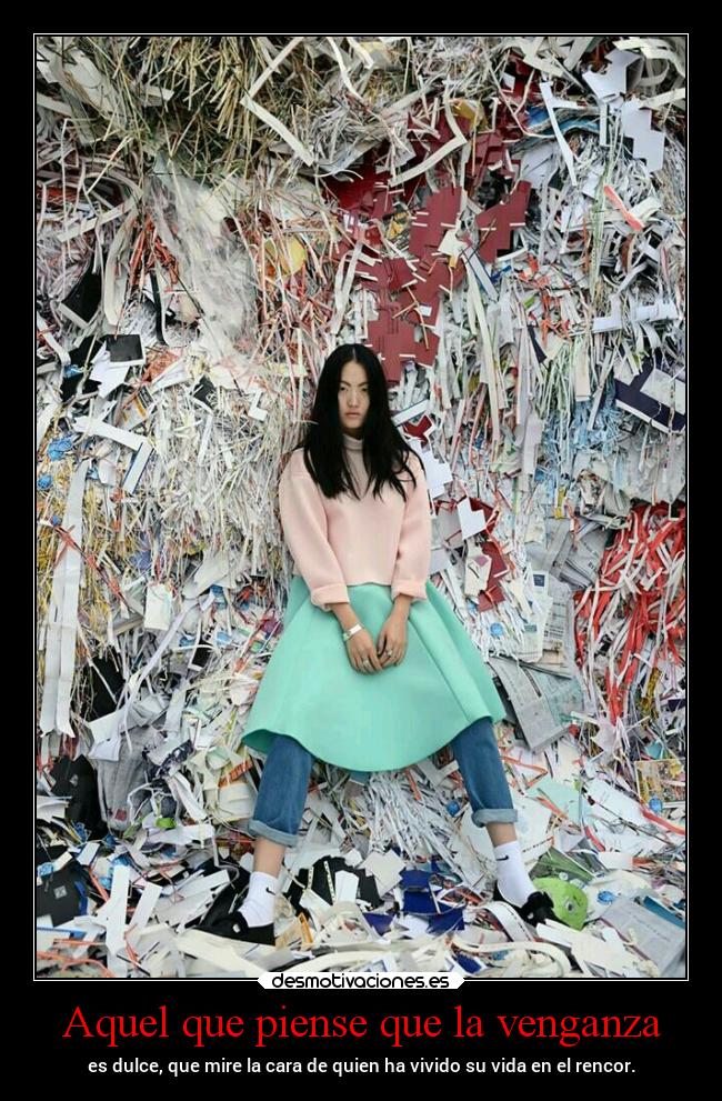 Aquel que piense que la venganza - 