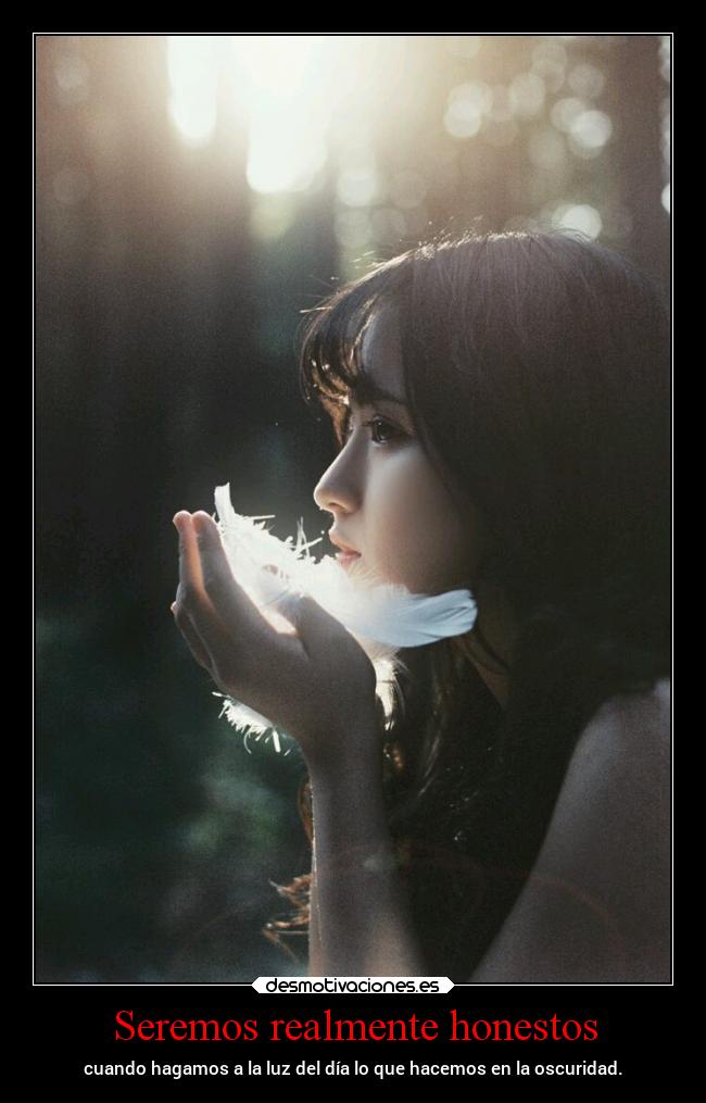 Seremos realmente honestos - 