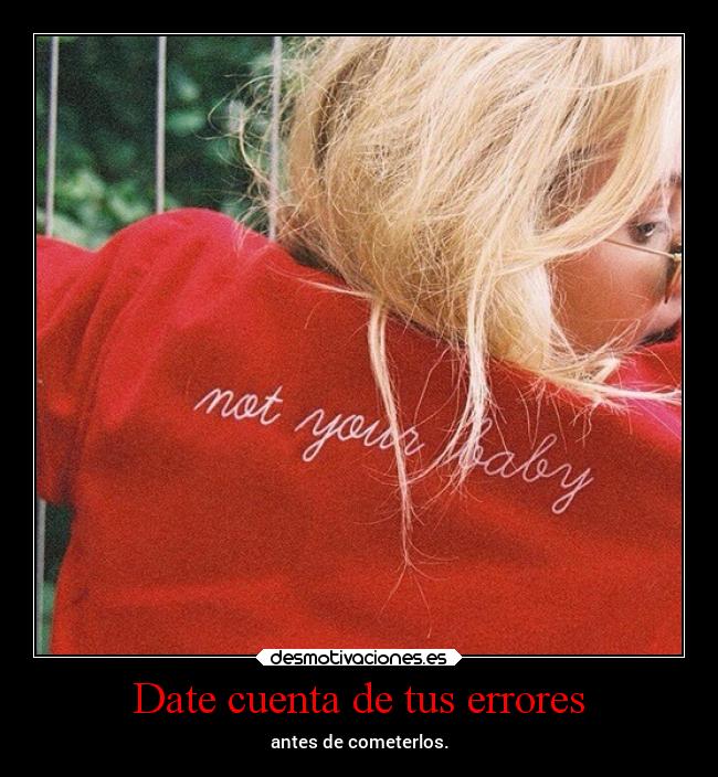 Date cuenta de tus errores - 