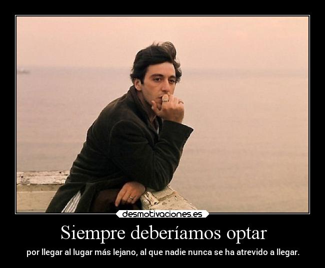Siempre deberíamos optar -