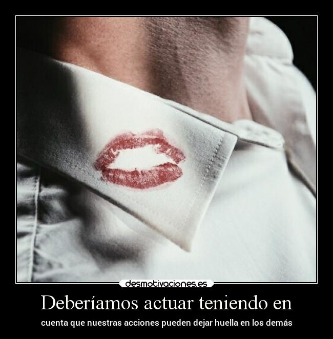 Deberíamos actuar teniendo en -