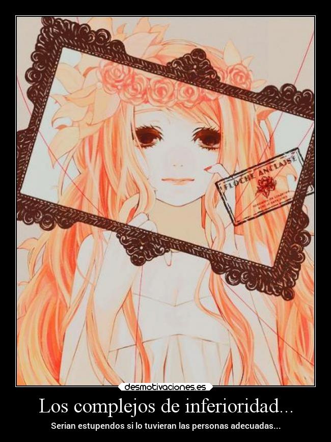 Los complejos de inferioridad... -
