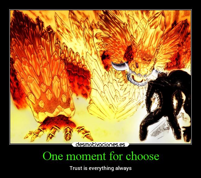 One moment for choose - Trust is everything always