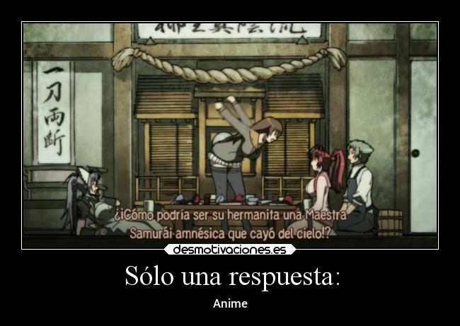 Sólo una respuesta: - Anime