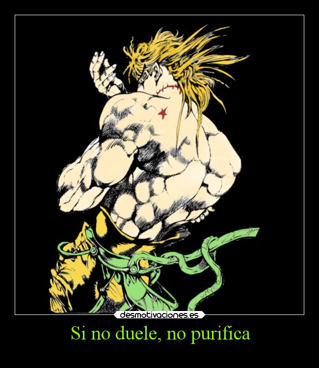 Si no duele, no purifica -