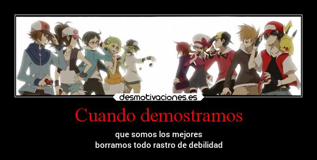 carteles anime pokemon mejor rendirse borrar rastro demostrar desmotivaciones