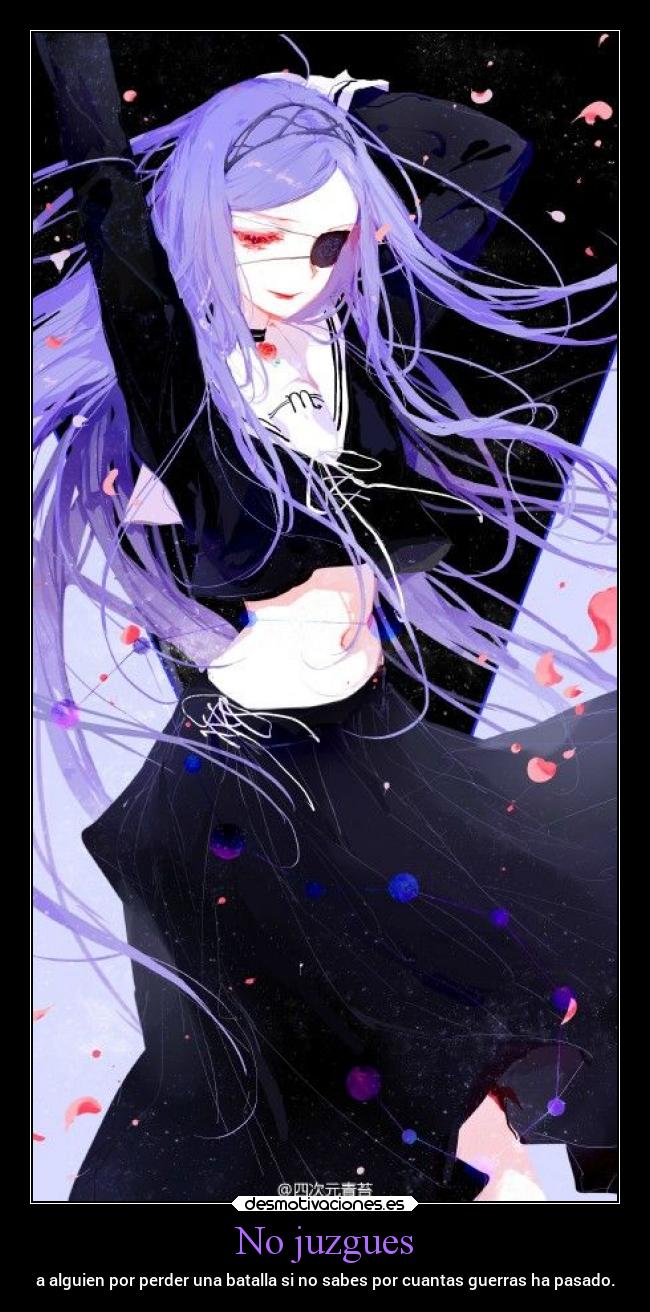No juzgues - a alguien por perder una batalla si no sabes por cuantas guerras ha pasado.