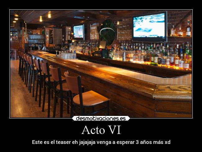 Acto VI -