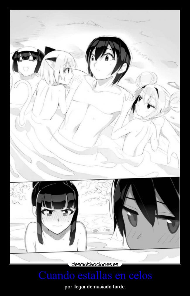 Cuando estallas en celos -