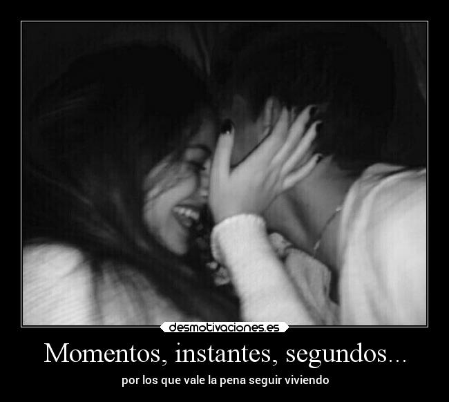 Momentos, instantes, segundos... - 