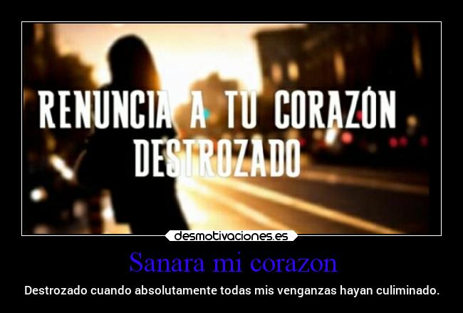 carteles corazon caracter corazon destino dolor enfados frases odio tristeza sentimientos musica desmotivaciones