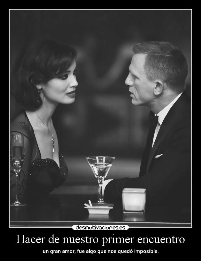 Hacer de nuestro primer encuentro - 