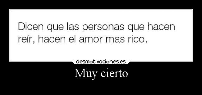 Muy cierto - 