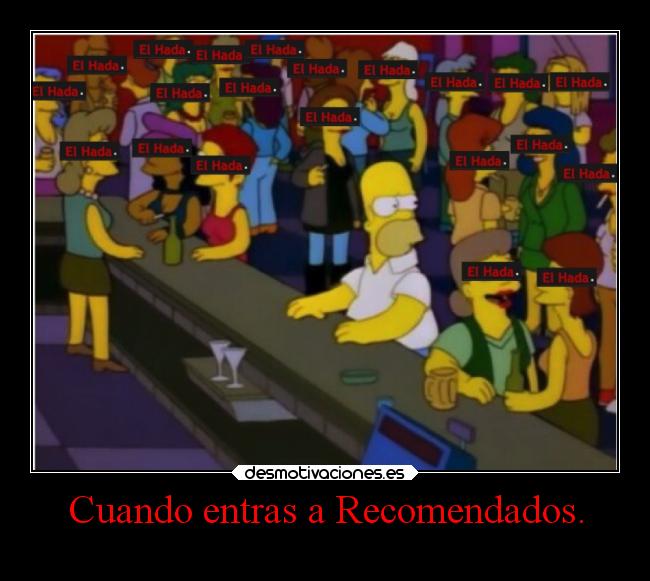Cuando entras a Recomendados. -