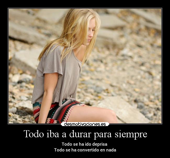 Todo iba a durar para siempre - 