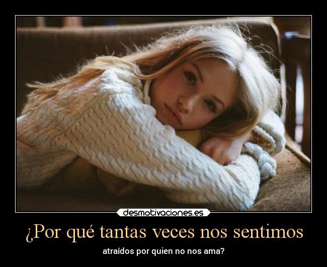 ¿Por qué tantas veces nos sentimos - 