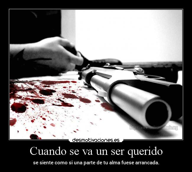 carteles desmotivaciones tristeza muerte familia suicido desmotivaciones