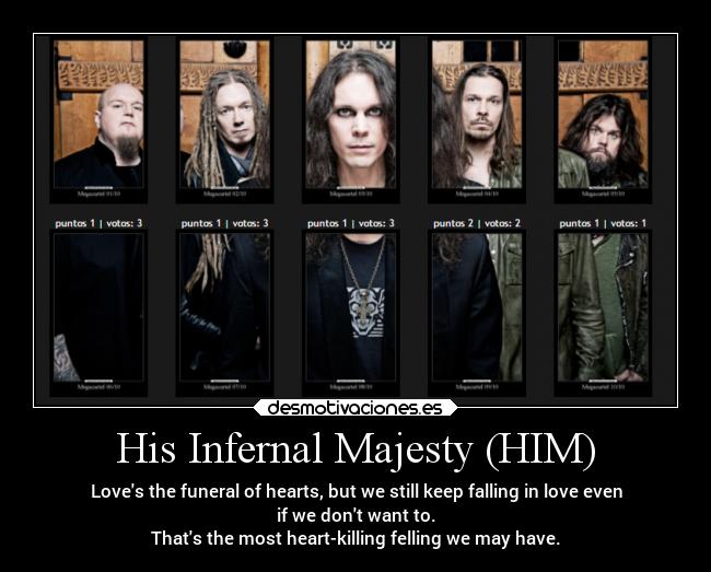 His Infernal Majesty (HIM) - 