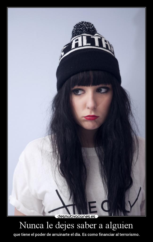 Nunca le dejes saber a alguien - 