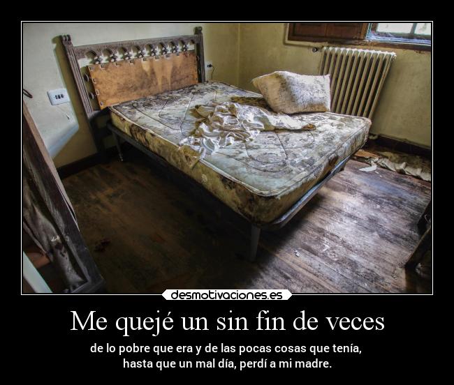 Me quejé un sin fin de veces - 
