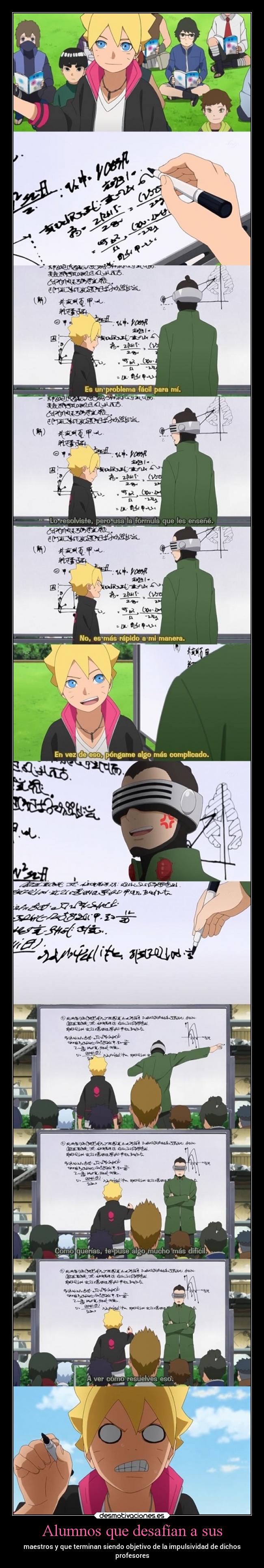 Alumnos que desafían a sus - maestros y que terminan siendo objetivo de la impulsividad de dichos
profesores