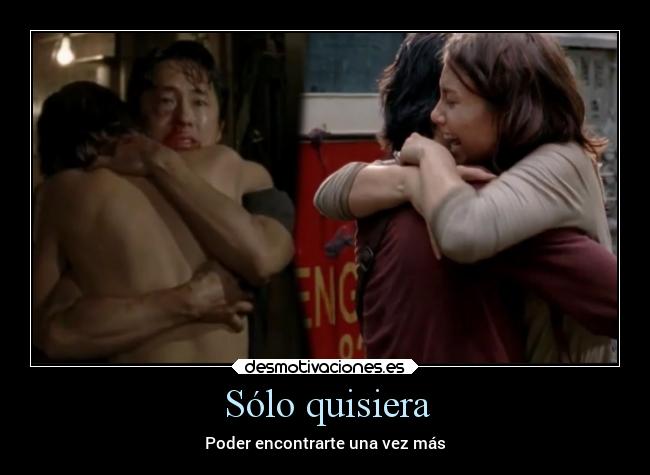 Sólo quisiera - Poder encontrarte una vez más