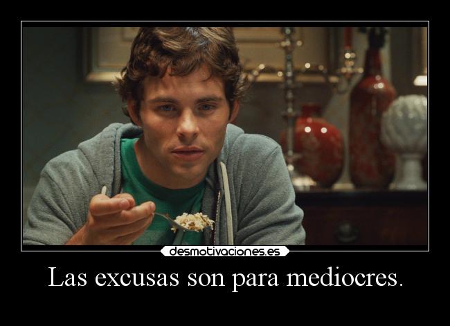 carteles frases filosofia cine motivaciones pascua fred excusa mediocre desmotivaciones