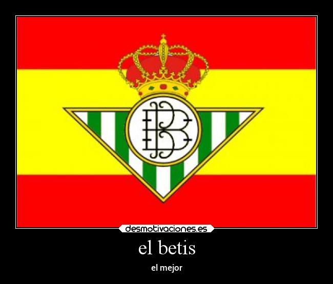 el betis - el mejor