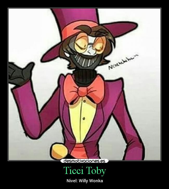 carteles humor creepypastas ticcitoby willywonka lol draconequus49 desmotivaciones