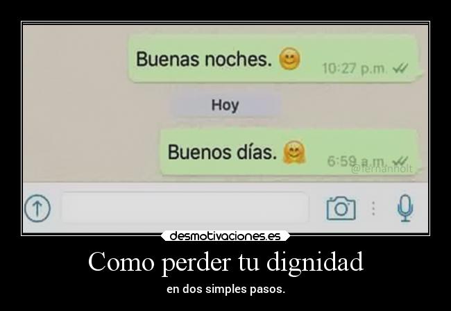 Como perder tu dignidad - 