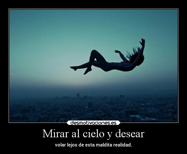 Mirar al cielo y desear - 