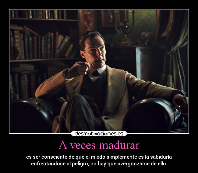A veces madurar -