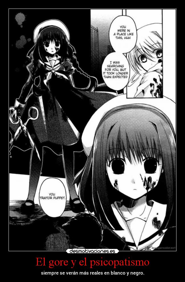 El gore y el psicopatismo - siempre se verán más reales en blanco y negro.