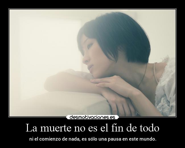 carteles muerte vida muerte mundo pensamientos projectd desmotivaciones